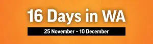 16_days_in_wa_2025_banner